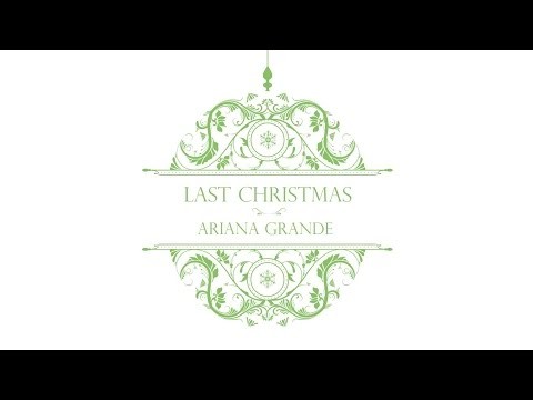 Ariana Grande - Last Christmas