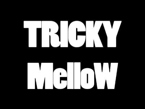 Mellow