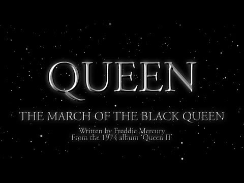 Queen - The March of The Black Queen