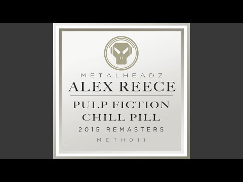 Chill Pill - 2015 Remaster