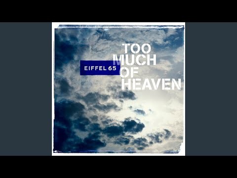 Too Much Of Heaven - Original Radio Edit