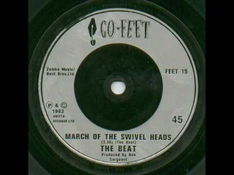 The Beat - March of the Swivel Heads