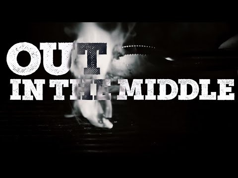 Out In The Middle