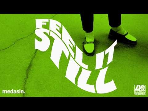 Feel It Still - Medasin Remix