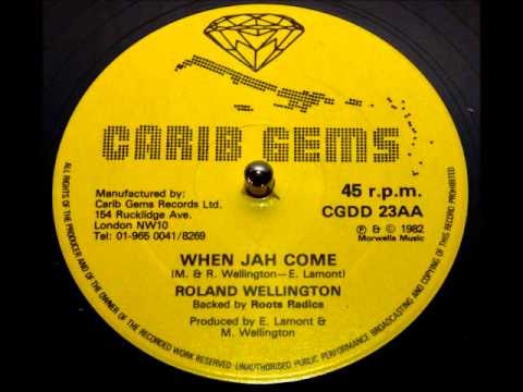 Roland Wellington - When Jah Come