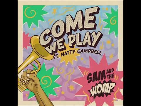 Come We Play (feat. Natty Campbell)