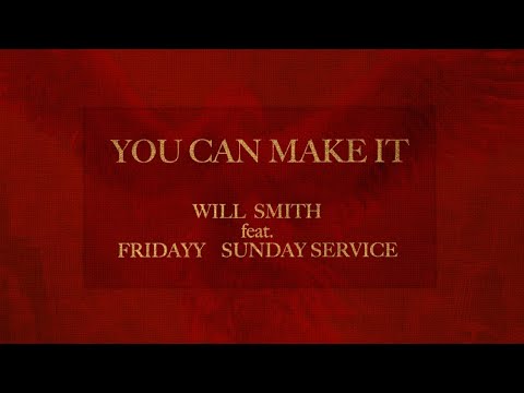 You Can Make It Ft. Fridayy And Sunday Service (lyric Video)