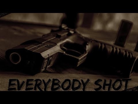 Everybody Shot