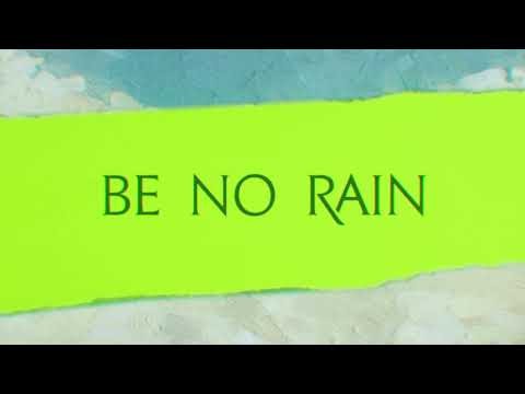 Be No Rain