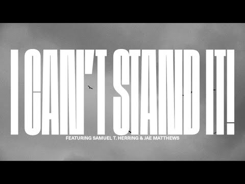 I Can't Stand It!