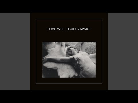 Love Will Tear Us Apart - 2020 Remaster