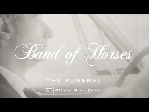 Band of Horses - The Funeral