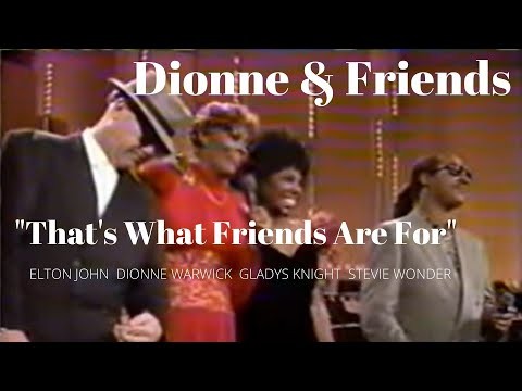 That's What Friends Are For (with Elton John, Gladys Knight &amp; Stevie Wonder)