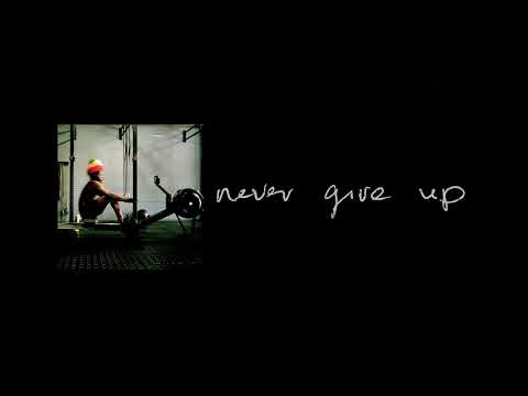 Never Give Up