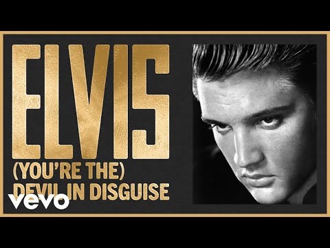 Elvis Presley - (You're The) Devil in Disguise