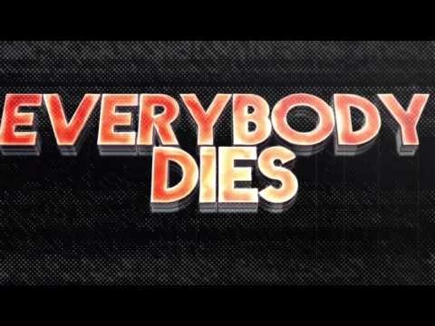 Everybody Dies