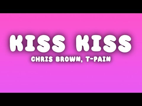 Kiss Kiss (feat. T-pain)