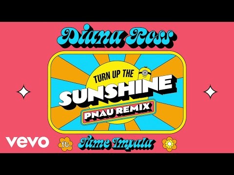 Turn Up The Sunshine - Pnau Remix / From 'minions: The Rise Of Gru' Soundtrack