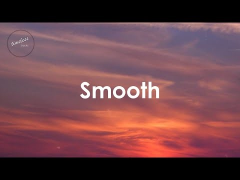 Smooth (feat. Rob Thomas)