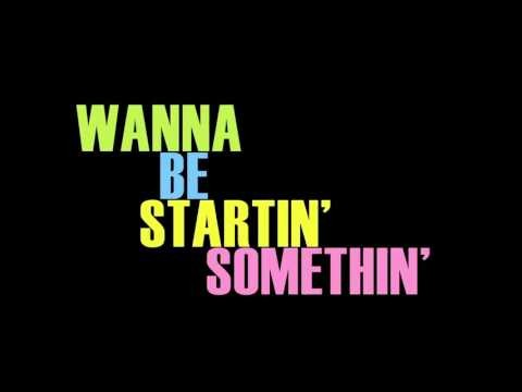 Wanna Be Startin' Somethin'