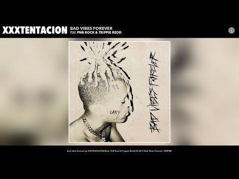 Bad Vibes Forever (feat. Pnb Rock &amp; Trippie Redd)