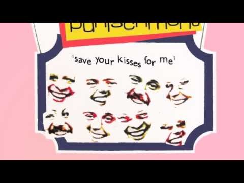 Save Your Kisses For Me