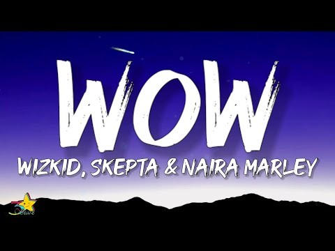Wow (feat. Skepta &amp; Naira Marley)