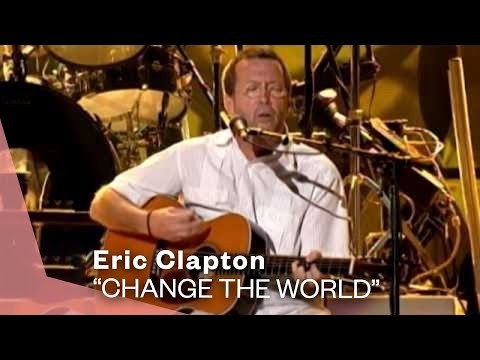 Eric Clapton - Change the World