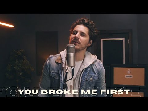 You Broke Me First