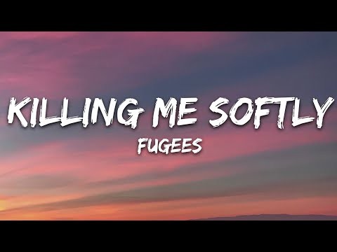 Killing Me Softly With His Song