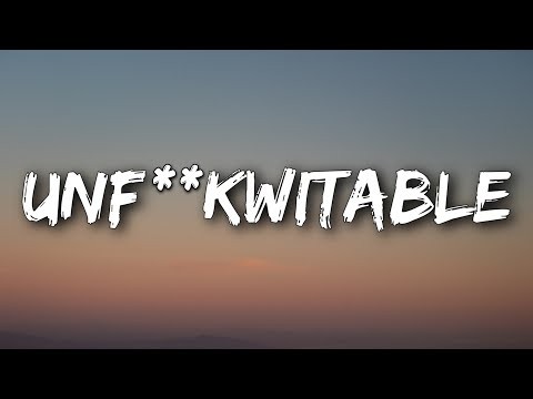 Unfuckwitable