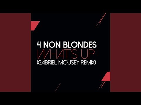 What's Up? - Gabriel Mounsey Remix