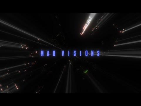 Mad Visions
