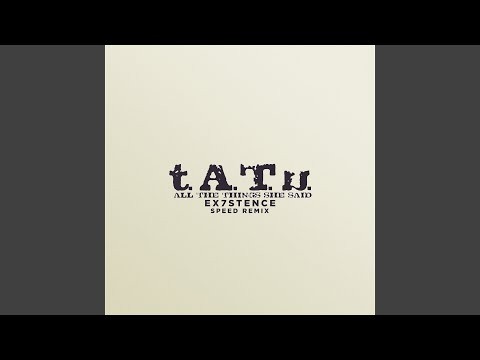 All The Things She Said - Sped Up