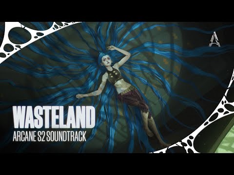 Wasteland (from The Series Arcane League Of Legends)