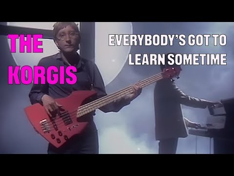 Everybody's Got To Learn Sometime