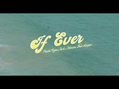 If Ever (with Jack Johnson &amp; Ben Harper)