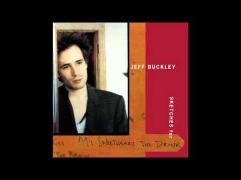 Jeff Buckley - The Sky Is A Landfill