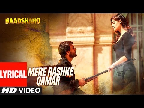 Mere Rashke Qamar (from "baadshaho")
