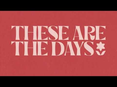 These Are The Days