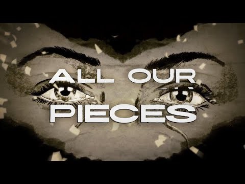 All Our Pieces