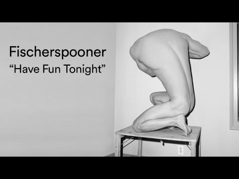 Have Fun Tonight