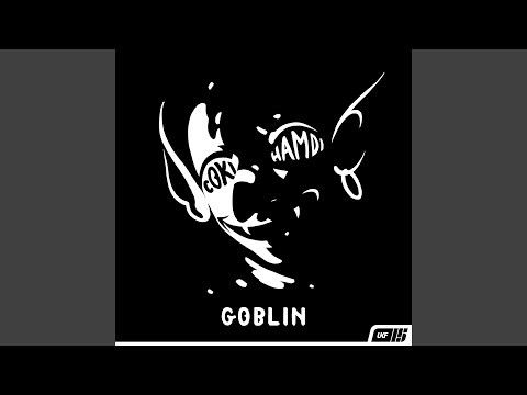 Goblin - Hamdi Remix