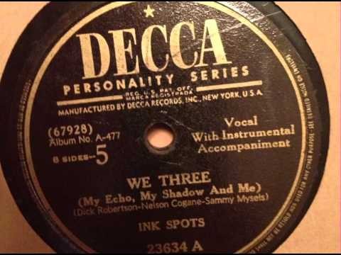 We Three (my Echo, My Shadow, And Me)