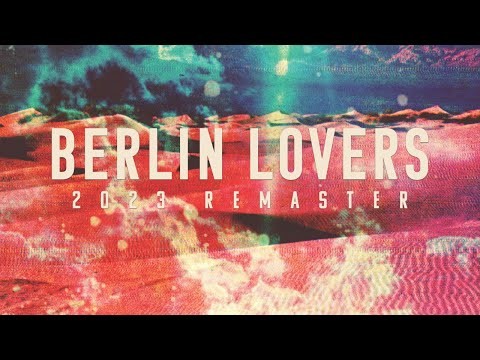 Berlin Lovers - 2023 Remaster