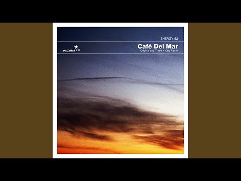 Café Del Mar - Three 'n One Remix