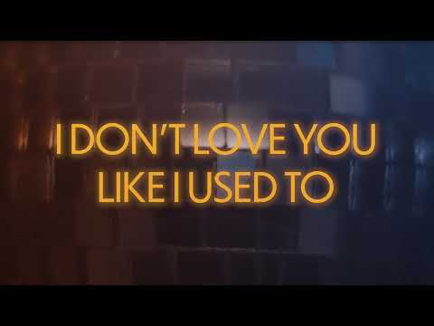 I Don't Love You Like I Used To