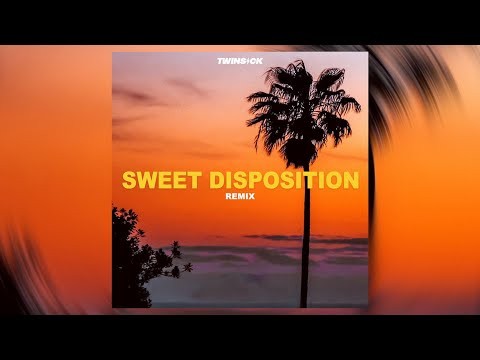 Sweet Disposition (twinsick Remix) (twinsick Remix (clean Extended))