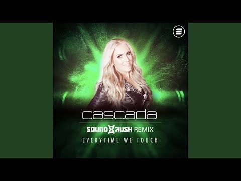 Everytime We Touch - Sound Rush Remix
