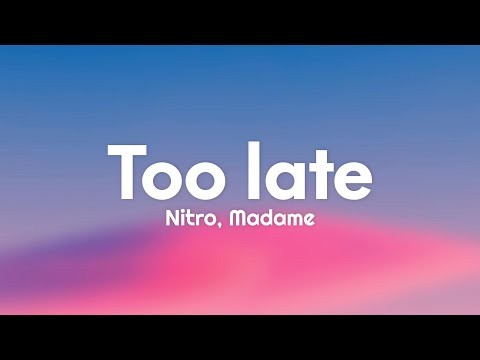 Too Late